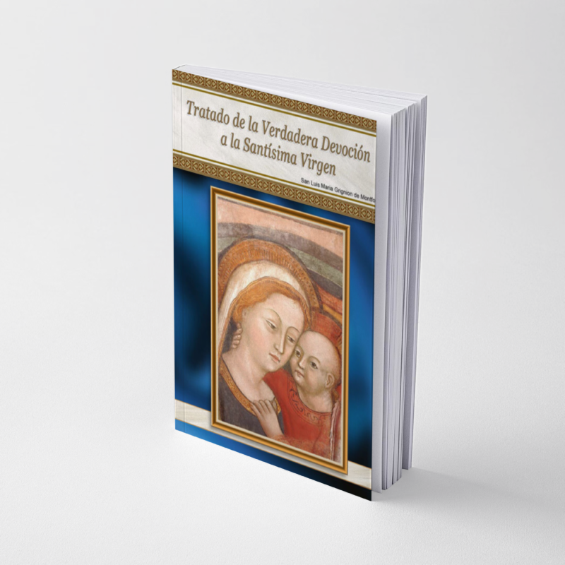 Libro: Tratado de la Verdadera Devoción a la Santísima Virgen